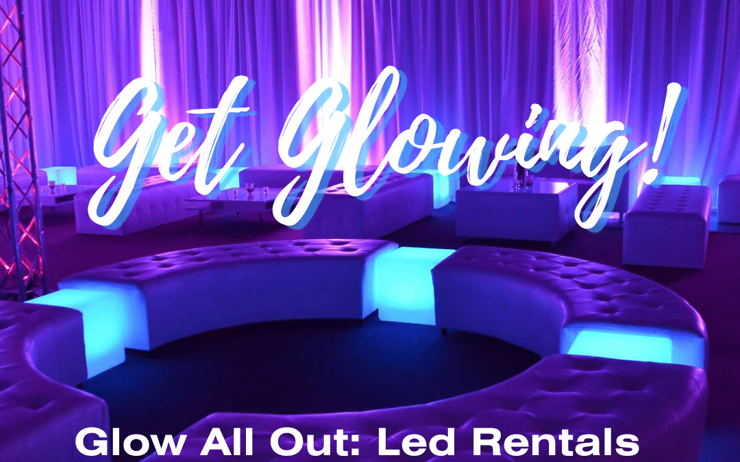 Glow All Out: LED Rentals